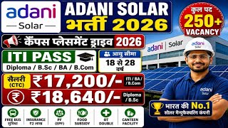 Adani Solar Campus  | ITI Pass Job | 250+ Vacancy | ₹17,200–₹18,640 Salary | Direct Campus Placement