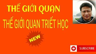 Thế giới quan duy vật và thế giới quan duy tâm