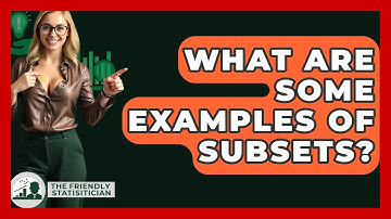 What Are Some Examples Of Subsets? - The Friendly Statistician