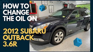 How To Subaru Outback 3 6L Oil Change - Step by Step Tutorial