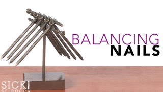 Balancing Nails - Sick Science! - #118