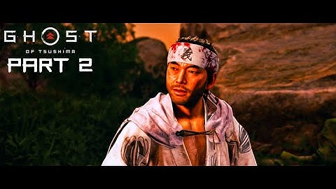 GHOST OF TSUSHIMA Walkthrough Gameplay Part 2 - THE WARRIOR