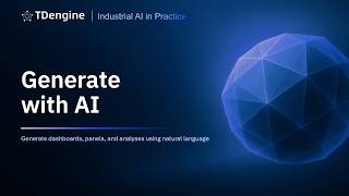 TDengine Industrial AI in Practice -  Generate with AI