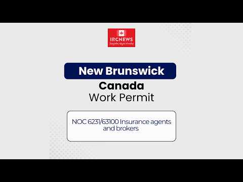 Canada Immigration New Brunswick NOC 6231/63100 Insurance agents and brokers Work Permits