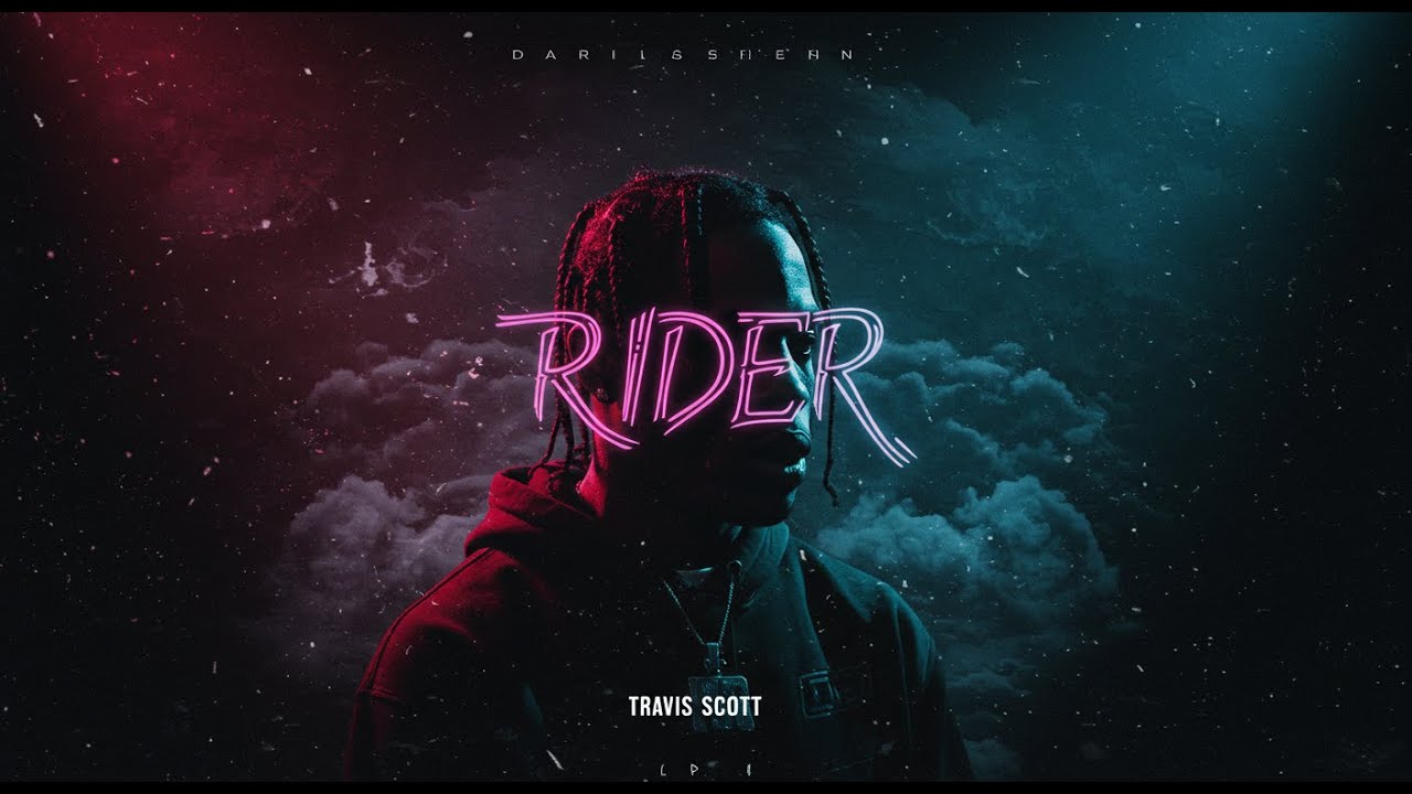 Travis Roder Travis Scott – RIDER (Unofficial Lyrics) - YouTube
