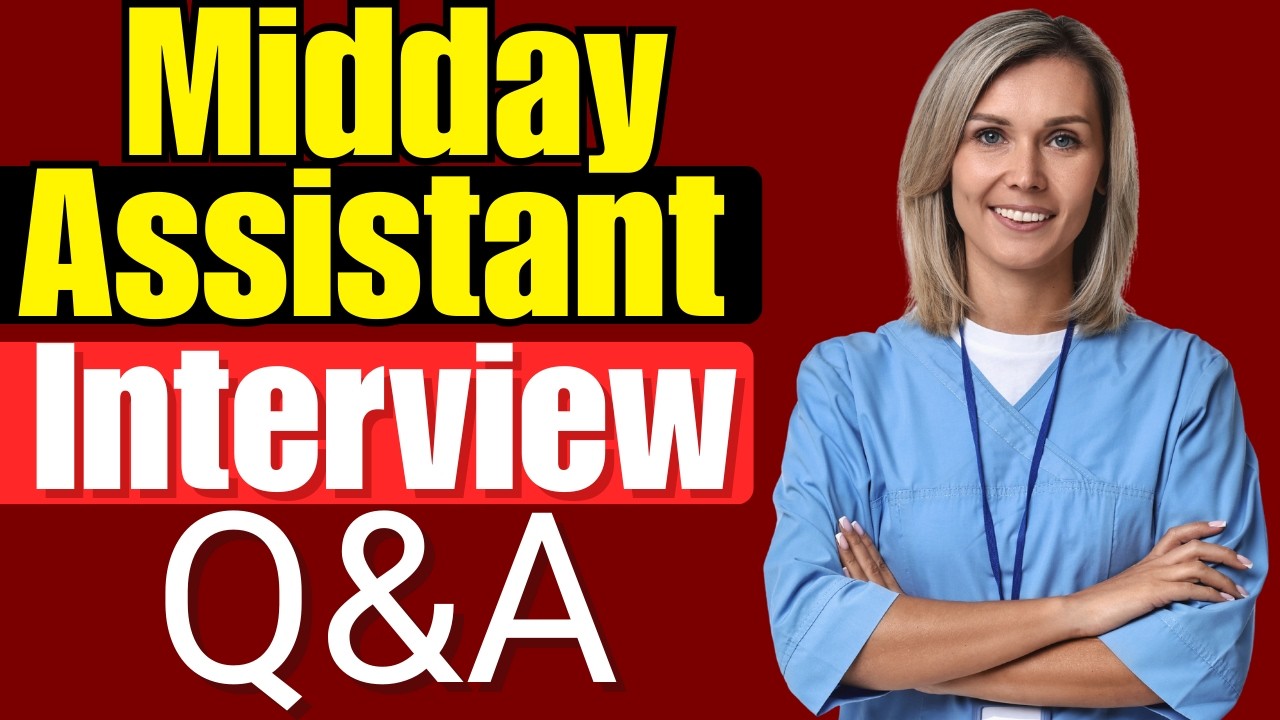 Midday Assistant Behavioral and Situational Interview Questions ...