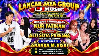 LIVE MALAM LACAR JAYA GROUP  L J MUSIK   Pimp. ibu Inayah  RESEPSI  NUR FATIKAH &ALFI SETIA PURNAMA