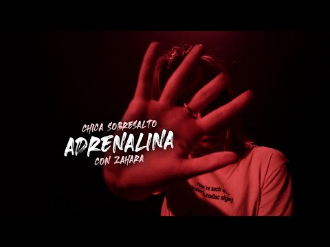 Chica Sobresalto con Zahara - Adrenalina