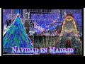 NAVIDAD EN MADRID 2021 I| CON TODAS SUS LUCES