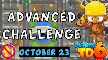 Bloons TD 6 Advanced Challenge | Lete Game Pros | No MK No Powers Used | October 23 2023