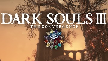 Dark Souls 3 The Convergence Part 2