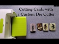 Cutting Cards with a Custom Die Cutter