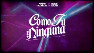 Adrian Rodriguez , Victor Magan - Como Tu Ninguna (Lyric Video)