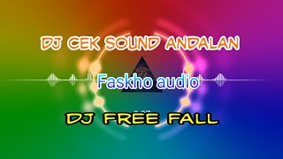 FREE FALL - DJ yang biasa di pakai Faskho audio setelah acara