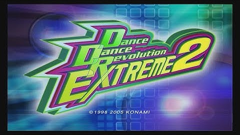 20 Mins Of...Dance Dance Revolution - Extreme 2 Intro (US/PS2)
