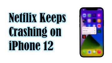 How To Fix Netflix That Keeps Crashing on Apple iPhone 12 (iOS 14.4)