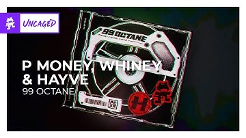 P Money, Whiney & hayve - 99 Octane [Monstercat Release]