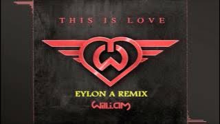 Will.I.Am - This Is Love Ft. Eva Simons (Eylon A Remix)
