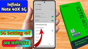 infinix note 40x 5g network settings, infinix note 40x me 5g kaise chalaye