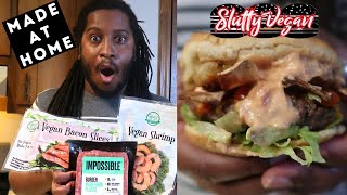 HOW TO MAKE A SLUTTY VEGAN BURGER at home w/the BEST plantbased BEEF, BACON & SHRIMP!