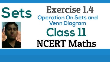 PDF] Sets | Class 11 | Exercise 1.4 | Operation on Sets | Venn Diagram | NCERT Maths