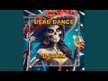Dead dance radio edit