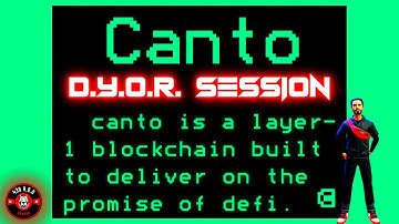 D.Y.O.R. Session: CANTO (Layer 1 DeFi Blockchain)