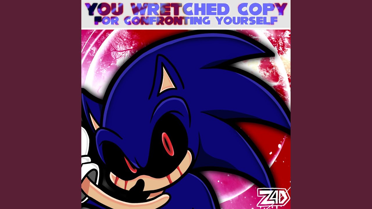 You Wretched Copy... for Confronting Yourself