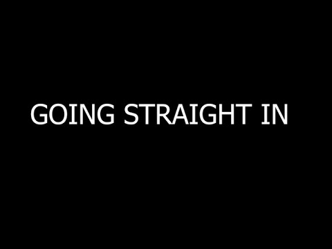 Going Straight In    Lyrics Video 