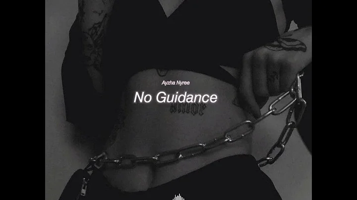 Ayzha Nyree - No Guidance (sped up)