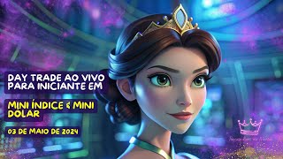 Day Trade Ao Vivo Para Iniciante Em Mini Índice Mini Dólar Princesa Rumo Aos Milhões 03052024