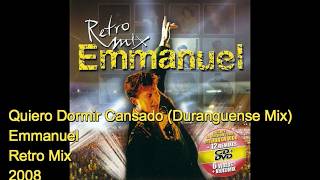 Emmanuel  Quiero Dormir Cansado duranguense Mix