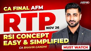 CA Final AFM RTP Nov 26 🚨 | RSI Concept Explained Simply | CA Bhavin Gandhi Sir News