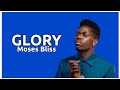 Moses Bliss _ Glory