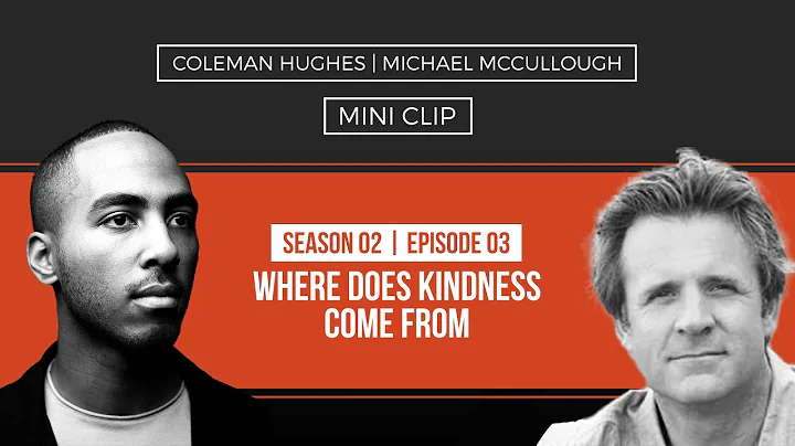 Where Does Kindness Come From? with Michael McCull...