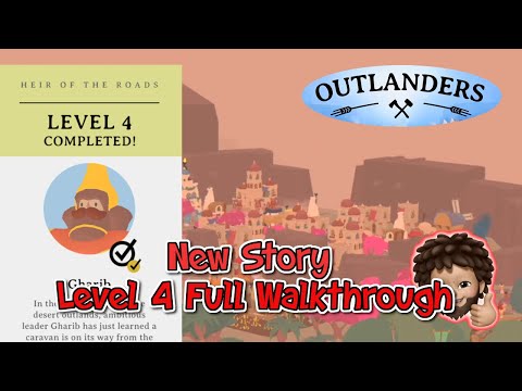 Outlanders - Heir of the roads | Level 4 Complete Walkthrough with Bonus