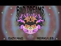 Merkules &amp; Eazy Mac - &#39;&#39;Bad Dreams&#39;&#39;