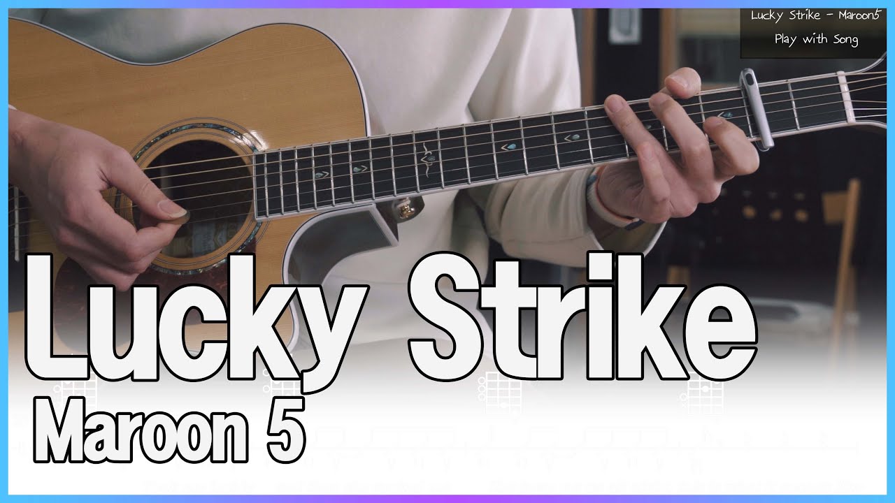 Lucky Strike Maroon 5