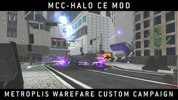 MCC - Halo CE Mod - Metropolis Warfare Custom Campaign