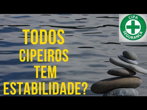 Todos Cipeiros tem Estabilidade na empresa?  -  Estabilidade na Cipa NR-5 - Direito do Trabalho