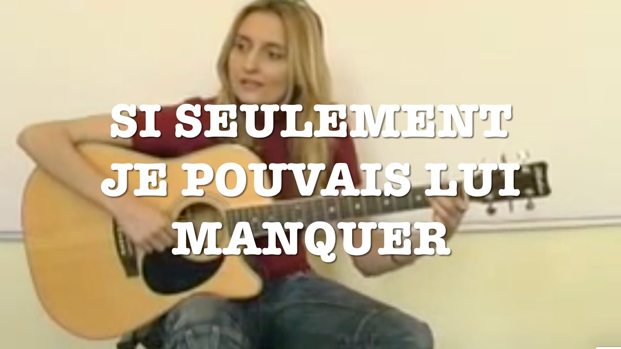 Si seulement je pouvais lui manquer CALOGERO [ by LO JAY guitare acoustique Paroles Si seulement je pouvais lui manquer CALOGERO [ by LO JAY guitare acoustique Paroles