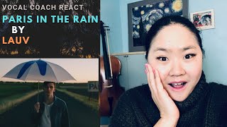 VOCAL COACH REACTS to PARIS IN THE RAIN By LAUV