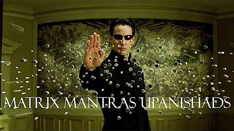 MATRIX - NAVRAS & OS MANTRAS UPANISHADS