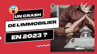 Un crash de l’immobilier en 2023?