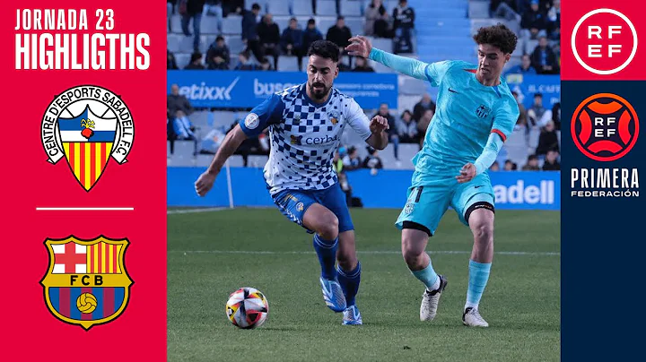 Resumen #PrimeraFederación | CE Sabadell FC 0-1 FC Barcelona Atlètic | Jornada 23, Grupo 1 - DayDayNews