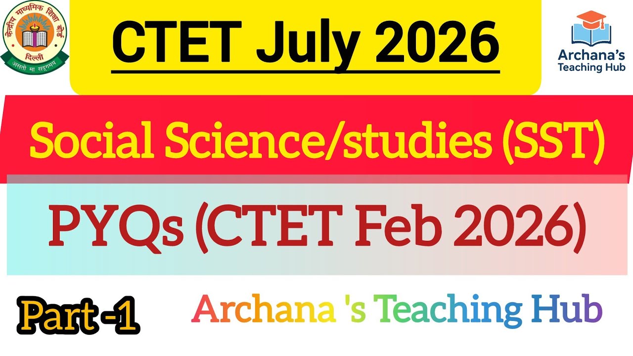 CTET July 2026 Social Science PYQs | All Questions Solved with Explanation | CTET Paper 2 SST part-1