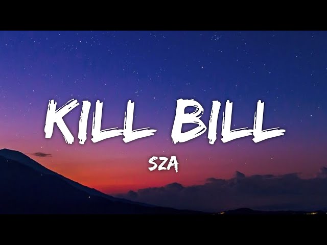 SZA - Kill Bill (Lyrics) class=