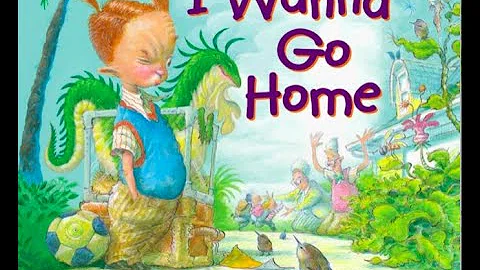 I Wanna Go Home by Karen Kauffman Orloff read aloud