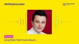 Ulug'bek Rahmatullayev - Jonim | Milliy Karaoke