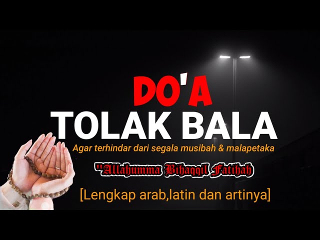 DOA TOLAK BALA - ALLOHUMMA BIHAQQIL FATIHAH class=